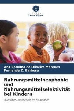 Nahrungsmittelneophobie und Nahrungsmittelselektivität bei Kindern - de Oliveira Marques, Ana Carolina;Z. Barbosa, Fernanda