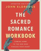 The Sacred Romance Workbook, Updated Edition
