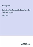 Harrington; And, Thoughts On Bores, From The &quote;Tales and Novels&quote;