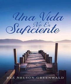 Cover Una Vida No Es Suficiente (eBook, ePUB)