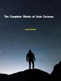 The Complete Works of Jean Cocteau (eBook, ePUB) The Complete Works of Jean Cocteau (eBook, ePUB)
