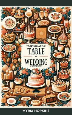 Together at the Table: A Wedding Cookbook (My Cookbook) (eBook, ePUB) - Hopkins, Myria