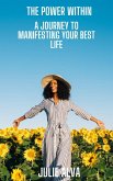 The Power Within: Manifesting Your Best LIfe (eBook, ePUB)