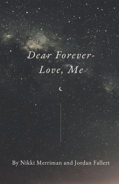 Dear Forever- Love, Me (eBook, ePUB) - Merriman, Nikki; Fallert, Jordan