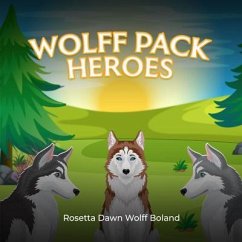 Wolff Pack Heroes (eBook, ePUB) - Wolff Boland, Rosetta Dawn