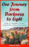 Our Journey from Darkeness to Light (eBook, ePUB)