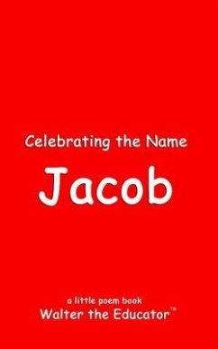 Celebrating the Name Jacob (eBook, ePUB) - Walter the Educator