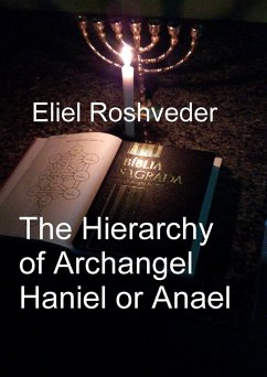 The Hierarchy of Archangel Haniel or Anael (Anjos da Cabala, #19) (eBook, ePUB) - Roshveder, Eliel