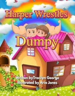 Harper Wrestles Dumpy (eBook, ePUB) - George, Tracilyn