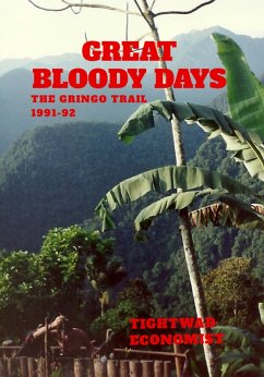 Great Bloody Days - The Gringo Trail 1991-92 (eBook, ePUB) - Economist, Tightwad