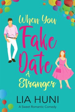 Cover When You Fake Date a Stranger (When in Rotheberg, #4) (eBook, ePUB)
