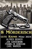 8 Mörderisch gute Krimis März 2024 (eBook, ePUB)