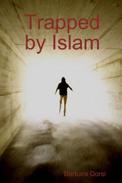 Trapped by Islam (eBook, ePUB) Trapped by Islam (eBook, ePUB)