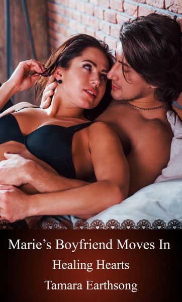 Marie's Boyfriend Moves In (Healing Hearts Book 17) (eBook, ePUB) Marie's Boyfriend Moves In (Healing Hearts Book 17) (eBook, ePUB)