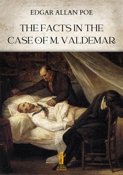 The Facts in the Case of M. Valdemar (eBook, ePUB) - Allan Poe, Edgar