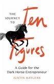 The Journey to Ten Figures (eBook, ePUB) The Journey to Ten Figures (eBook, ePUB)