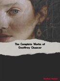 The Complete Works of Geoffrey Chaucer (eBook, ePUB)