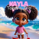Kayla Takes a Trip (eBook, ePUB) Kayla Takes a Trip (eBook, ePUB)