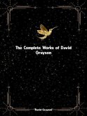 The Complete Works of David Grayson (eBook, ePUB) The Complete Works of David Grayson (eBook, ePUB)