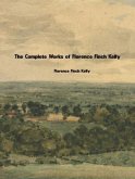 The Complete Works of Florence Finch Kelly (eBook, ePUB)