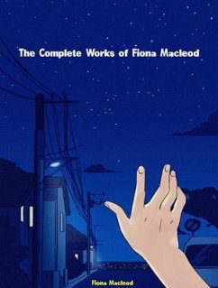 The Complete Works of Fiona Macleod (eBook, ePUB) - Fiona Macleod