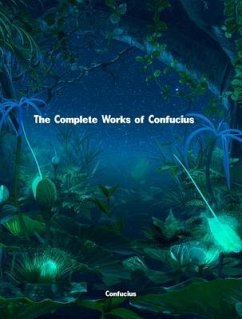 The Complete Works of Confucius (eBook, ePUB) - Confucius