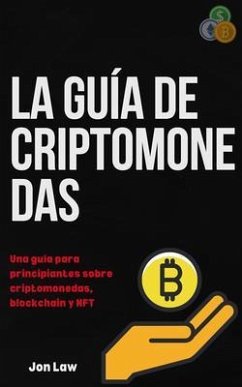 La Guía de Criptomonedas (eBook, ePUB) - Law, Jon La Guía de Criptomonedas (eBook, ePUB) - Law, Jon