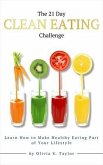 The 21 Day Clean Eating Challenge (eBook, ePUB)