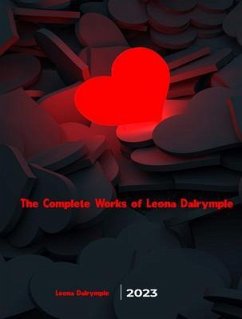 The Complete Works of Leona Dalrymple (eBook, ePUB) - Leona Dalrymple