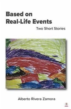 Based on Real-Life Events (eBook, ePUB) - Rivera Zamora, Alberto