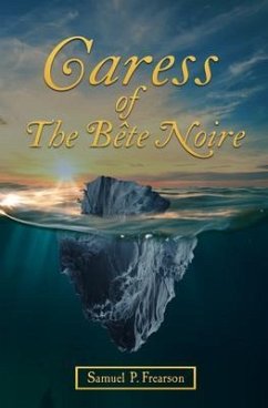 Caress Of The Bête Noire (eBook, ePUB) - Frearson, Samuel P.