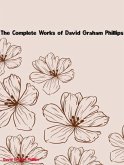 The Complete Works of David Graham Phillips (eBook, ePUB)