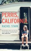 Perris, California: A Novel (eBook, ePUB) Perris, California: A Novel (eBook, ePUB)