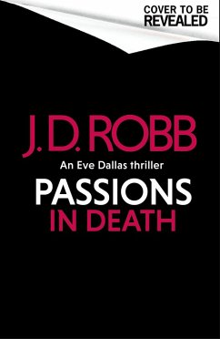 Passions in Death: An Eve Dallas thriller (In Death 59) (eBook, ePUB) - Robb, J. D.