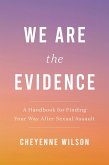 We Are the Evidence (eBook, ePUB)
