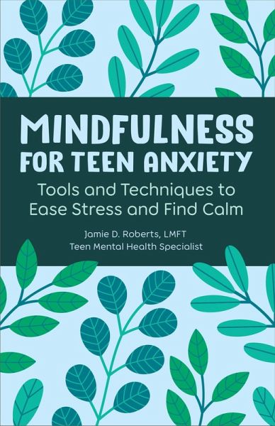 Mindfulness for Teen Anxiety (eBook, ePUB) Mindfulness for Teen Anxiety (eBook, ePUB)