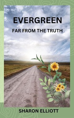 Evergreen - Far from the Truth (eBook, ePUB) - Elliott, Sharon