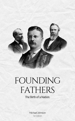 Founding Fathers (American history, #4) (eBook, ePUB) - Johnson, Michael