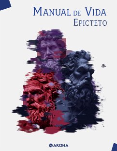 Manual de Vida (eBook, ePUB) - Epicteto