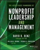 The Jossey-Bass Handbook of Nonprofit Leadership and Management (eBook, PDF) The Jossey-Bass Handbook of Nonprofit Leadership and Management (eBook, PDF)