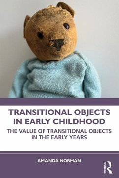 Transitional Objects in Early Childhood (eBook, PDF) - Norman, Amanda