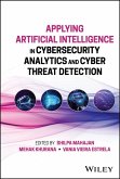 Applying Artificial Intelligence in Cybersecurity Analytics and Cyber Threat Detection (eBook, PDF)