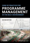 Code of Practice for Programme Management in the Built Environment (eBook, ePUB)