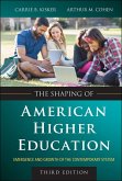 The Shaping of American Higher Education (eBook, ePUB)