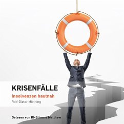 Krisenfälle – Insolvenzen hautnah (MP3-Download) - Mönning, Rolf-Dieter