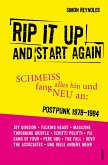 Rip It Up And Start Again (eBook, ePUB) Rip It Up And Start Again (eBook, ePUB)
