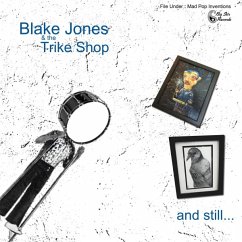 And Still... - Jones,Blake & The Trike Shop