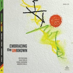 Embracing The Unknown - Workman,Reggie & Chad Fowler & Ivo Perelman & And