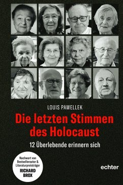 Die letzten Stimmen des Holocaust (eBook, ePUB) - Pawellek, Louis