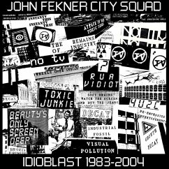 Idioblast 1983-2004 - John Fekner City Squad